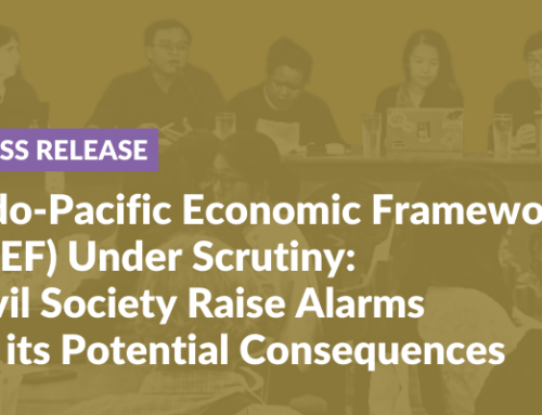 PRESS RELEASE: Indo-Pacific Economic Framework (IPEF) Under Scrutiny: Civil Society Raise Alarms on its Potential Consequences