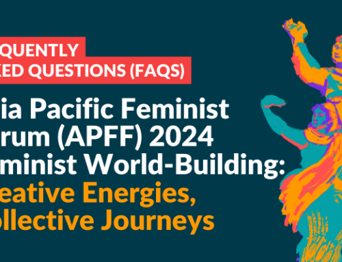 Asia Pacific Feminist Forum (APFF) 2024 Feminist World-Building: Creative Energies, Collective Journeys Frequently Asked Questions (FAQs)