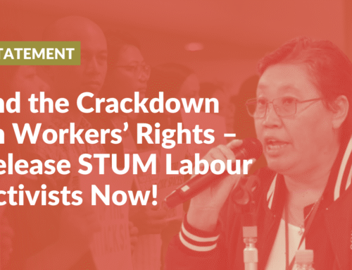 End the Crackdown on Workers’ Rights – Release STUM Labour Activists Now!