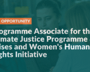 Vacancy Call for Programme Associate for the Climate Justice Programme and Crises and Women's Human Rights Initiative