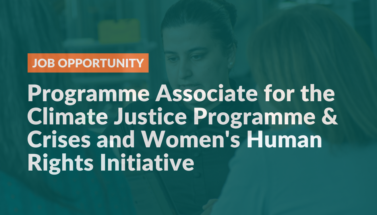 Vacancy Call for Programme Associate for the Climate Justice Programme and Crises and Women's Human Rights Initiative