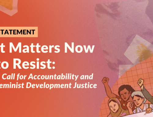 It Matters Now to Resist: A Call for Accountability and Feminist Development Justice